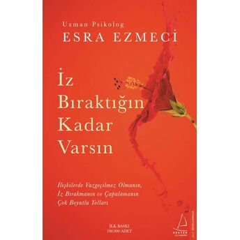 Iz Bıraktığın Kadar Varsın Esra Ezmeci