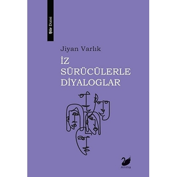 Iz Sürücülerle Diyaloglar - Jiyan Varlık