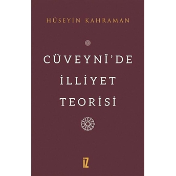 Iz Yayıncılık Cüveyni’de Illiyet Teorisi - Kolektif