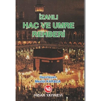 Izahlı Hac Ve Umre Rehberi/ Ithal-Mevlüt Karaca