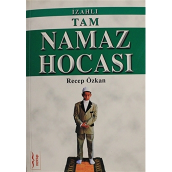 Izahlı Tam Namaz Hocası Recep Özkan