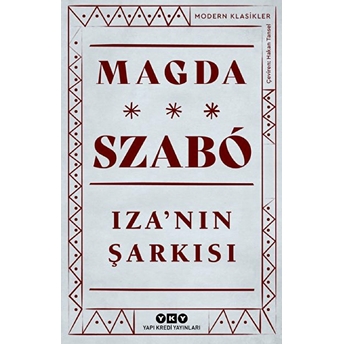 Izanın Şarkısı - Modern Klasikler Magda Szabo