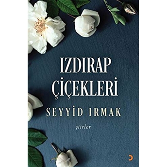 Izdırap Çiçekleri - Seyyid Irmak