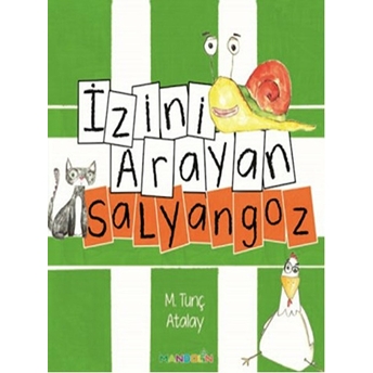 Izini Arayan Salyangoz M. Tunç Atalay