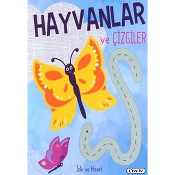 Izle Ve Hisset - Hayvanlar Ve Çizgiler Kolektif