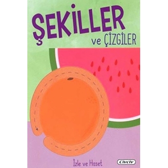 Izle Ve Hisset - Şekiller Ve Çizgiler Kolektif