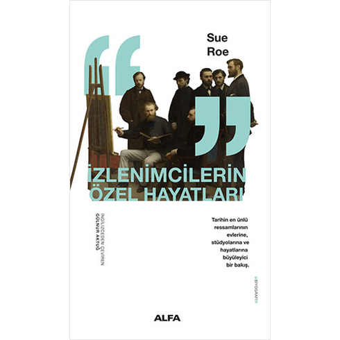 Izlenimcilerin Özel Hayatları Sue Roe