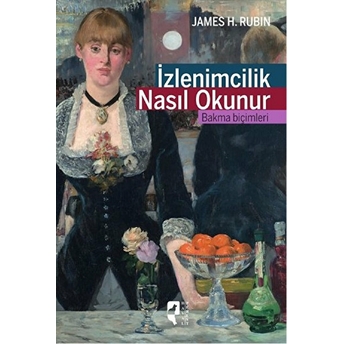 Izlenimcilik Nasıl Okunur James H.rubin