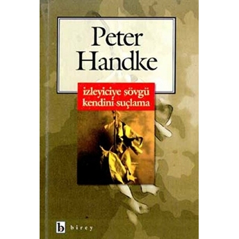 Izleyiciye Sövgü Kendini Suçlama Peter Handke