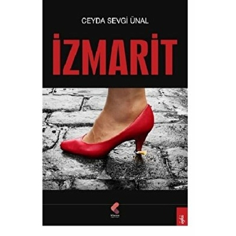 Izmarit - Ceyda Sevgi Ünal