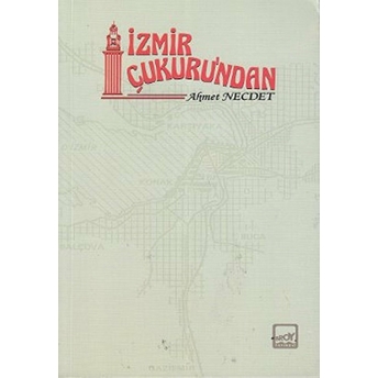 Izmir Çukuru'ndan-Ahmet Necdet