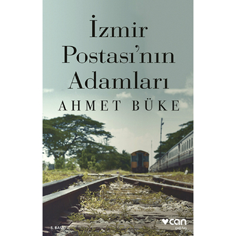 Izmir Postası'nın Adamları Ahmet Büke