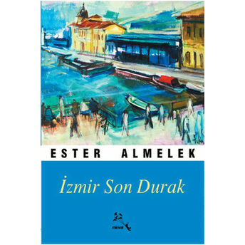 Izmir Son Durak Ester Almelek