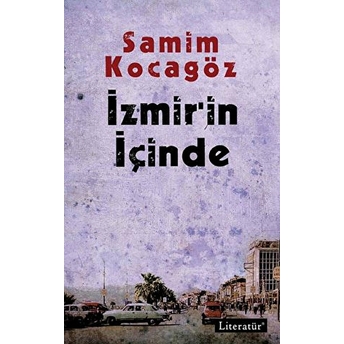 Izmir'in Içinde Samim Kocagöz