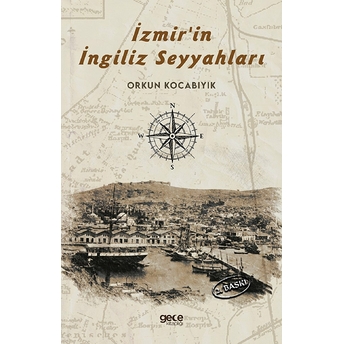 Izmir'in Ingiliz Seyyahları - Orkun Kocabıyık