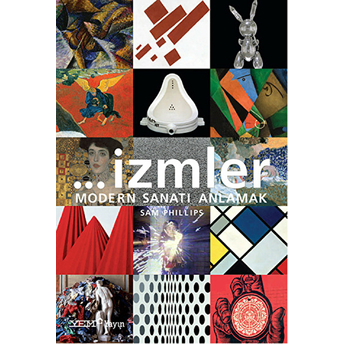 Izmler - Modern Sanatı Anlamak Ciltli Sam Phillips