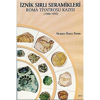 Iznik Sırlı Seramikleri Nurşen Özkul Fındık