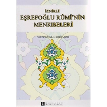 Iznikli Eşrefoğlu Rumi'nin Menkıbeleri Mustafa Güneş