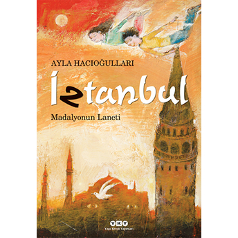 Iztanbul - Madalyonun Laneti Ayla Hacıoğulları