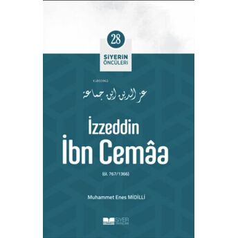 Izzeddin Ibn Cemaa; Siyerin Öncüleri 28 Muhammed Enes Midilli