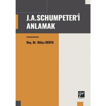 J.a. Schumpeter'I Anlamak Hülya Derya