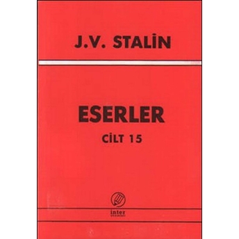 J. V. Stalin Eserler Cilt 15 Josef V. Stalin