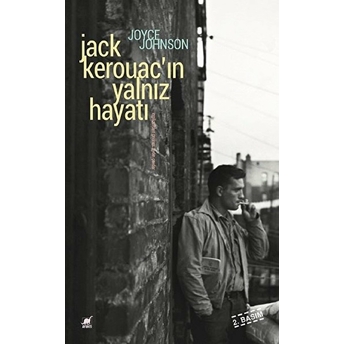 Jack Kerouac'ın Yalnız Hayatı Joyce Johnson