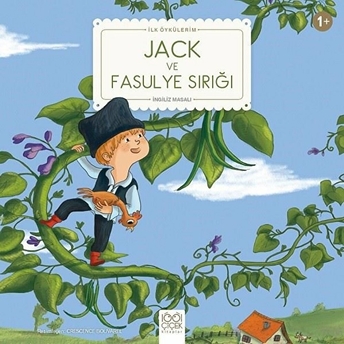 Jack Ve Fasulye Sırığı - Ilk Öykülerim Ingiliz Masalı