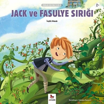 Jack Ve Fasulye Sırığı - Minikler Için Ünlü Eserler Kolektif