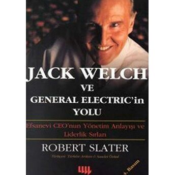 Jack Welch Ve General Electric’in Yolu Ciltli Robert Slater