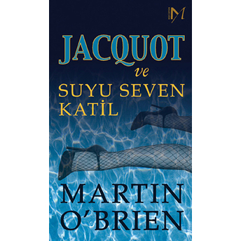 Jacquot Ve Suyu Seven Katil Martin O’brien