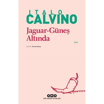 Jaguar Güneş Altında - Modern Klasikler Italo Calvino