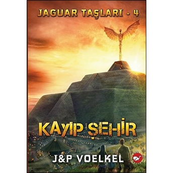 Jaguar Taşları 4 - Kayıp Şehir J&P Voelkel