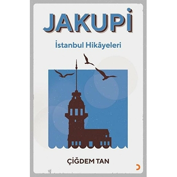 Jakupi –Istanbul Hikâyeleri - Çiğdem Tan