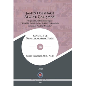 James Fosshage Atölye Çalışması 1. Cilt - Tahir Özakkaş - Tahir Özakkaş