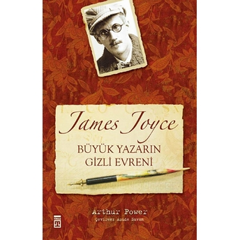 James Joyce Büyük Yazarın Gizli Evreni Arthur Power