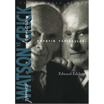 James Watson Ve Francis Crick Edward Edelson