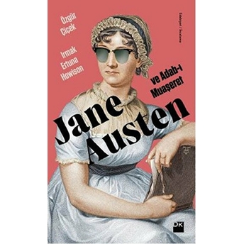 Jane Austen Ve Adab-I Muaşeret Özgür Çiçek, Irmak Ertuna