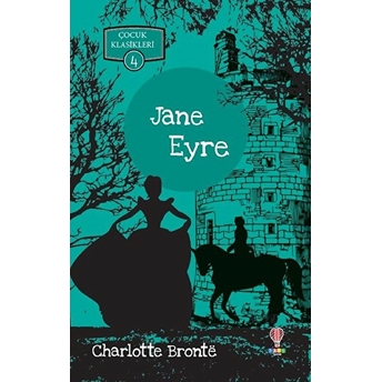 Jane Eyre - Çocuk Klasikleri 4 Charlotte Bronte