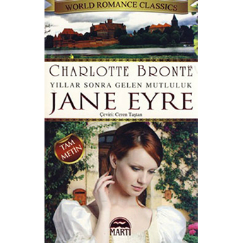 Jane Eyre - Yıllar Sonra Gelen Mutluluk Charlotte Bronte