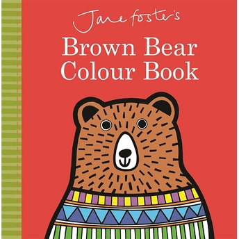 Jane Foster'S Brown Bear Colour Book Ciltli Jane Foster