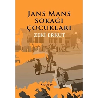 Jans Mans Sokağı Çocukları Zeki Erkut