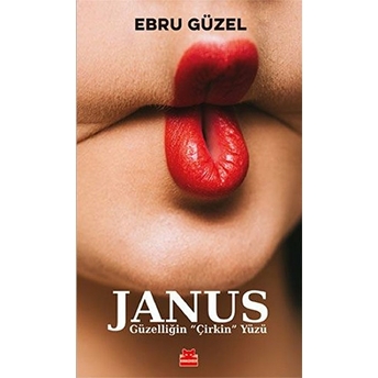 Janus - Güzelliğin ‘‘Çirkin’’ Yüzü Ebru Güzel