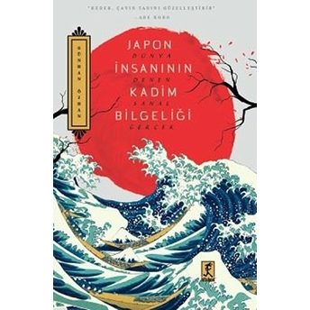 Japon Insanının Kadim Bilgeliği Günhan Özhan