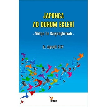 Japonca Ad Durum Ekleri Türkçe Ile Karşılaştırmalı