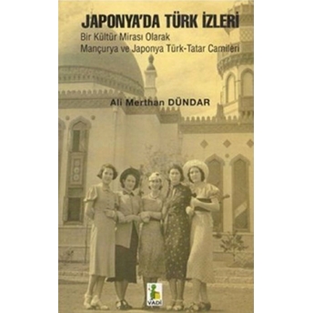 Japonya’da Türk Izleri Ali Merthan Dündar