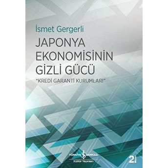 Japonya Ekonomisinin Gizli Gücü Ismet Gergerli