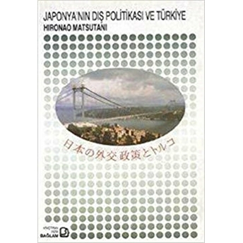 Japonya'Nın Dış Politikası Ve Türkiye Hironao Matsutani