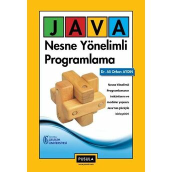 Java: Nesne Yönelimli Programlama Ali Orhan Aydın