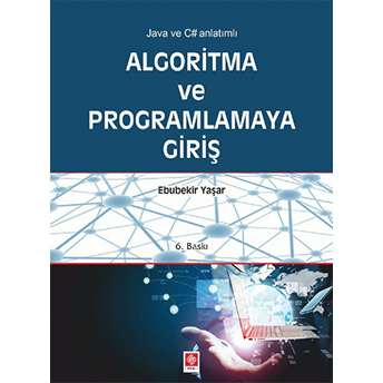 Java Ve C# Anlatımlı Algoritma Ve Programlamaya Giriş Ebubekir Yaşar